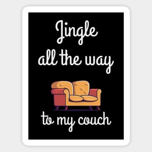 Jingle All The Way To My Couch  festive time Classic Christmas T-Shirt Active T-Shirt Magnet